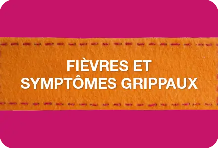 Fièvre et symptômes grippaux